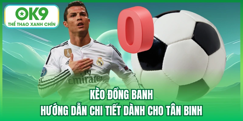 kèo đồng banh